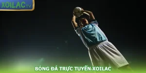 bong-da-truc-tuyen-xoilac