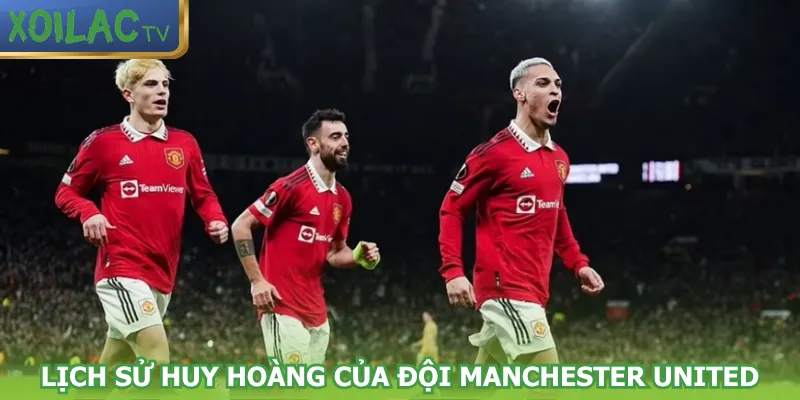 lich-su-huy-hoang-cua-doi-manchester-united