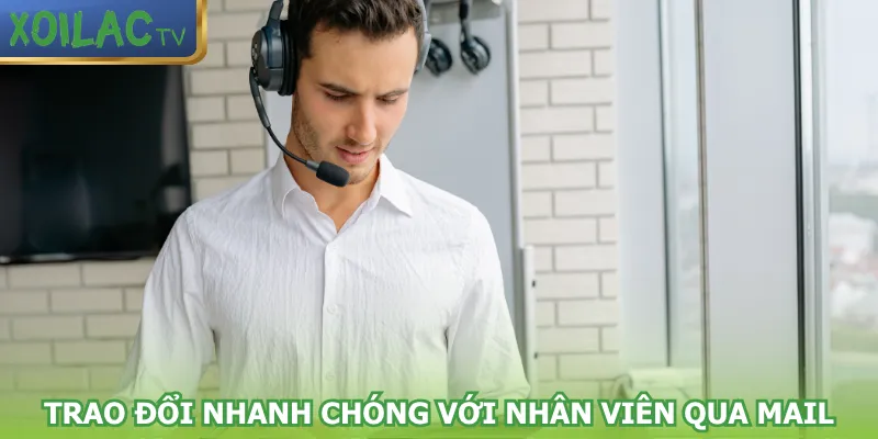 trao-doi-nhanh-chong-voi-nhan-vien-qua-mail