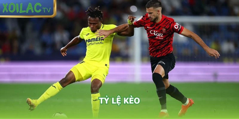 ty-le-keo-mallorca-vs-villarreal